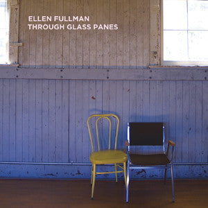 Ellen Fullman - Through Glass Panes - CD