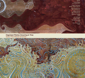 Duane Pitre & Pilotram Ensemble - Organized Pitches Occurring In Time - CD