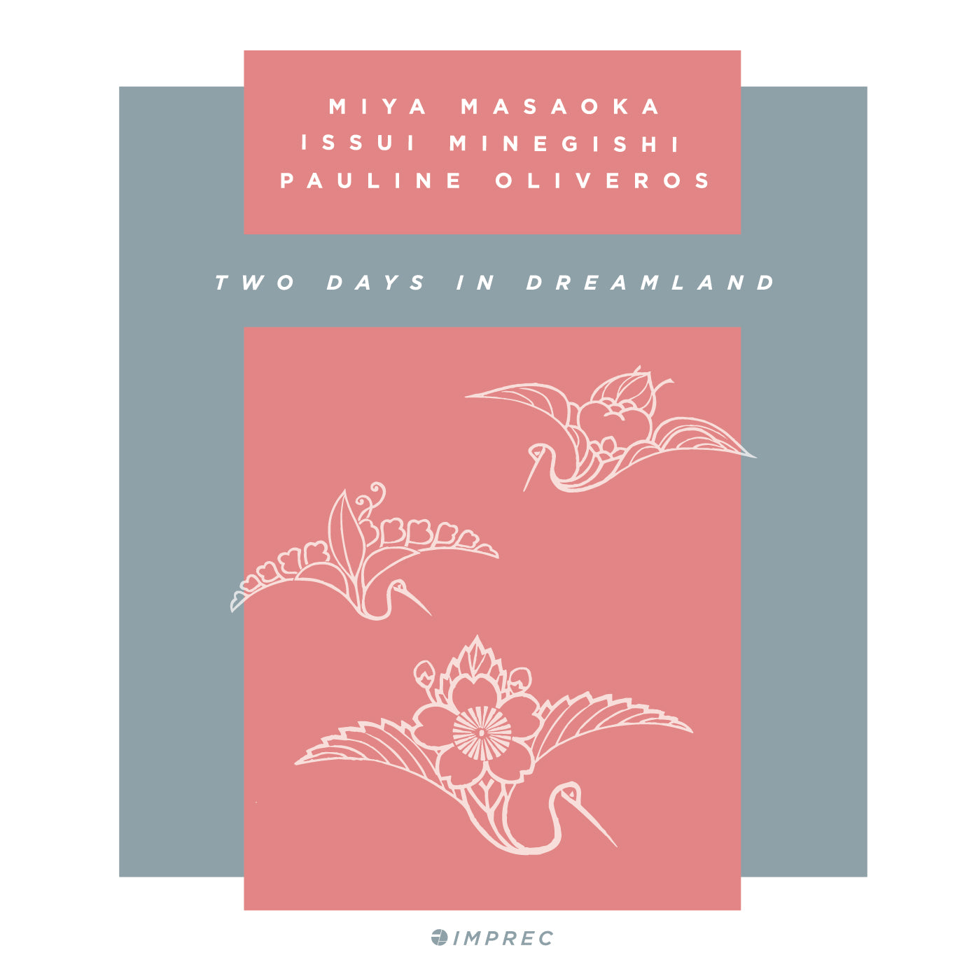 Pauline Oliveros / Miya Masaoka / Issui Minegishi - Two Days In Dreamland -  Double CD