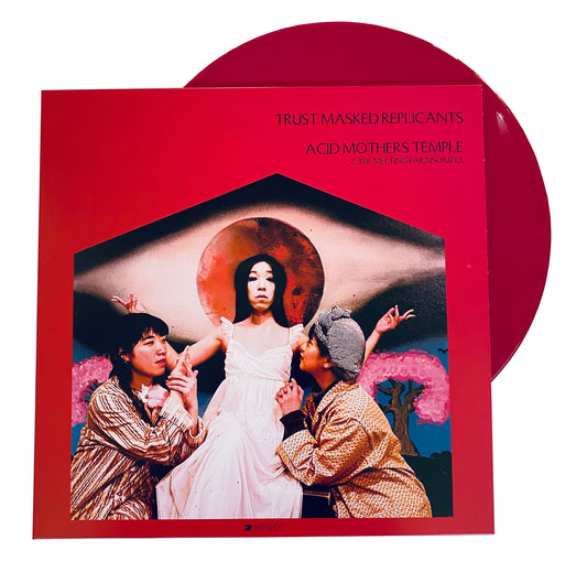 Acid Mothers Temple - Trust Masked Replicants - LP