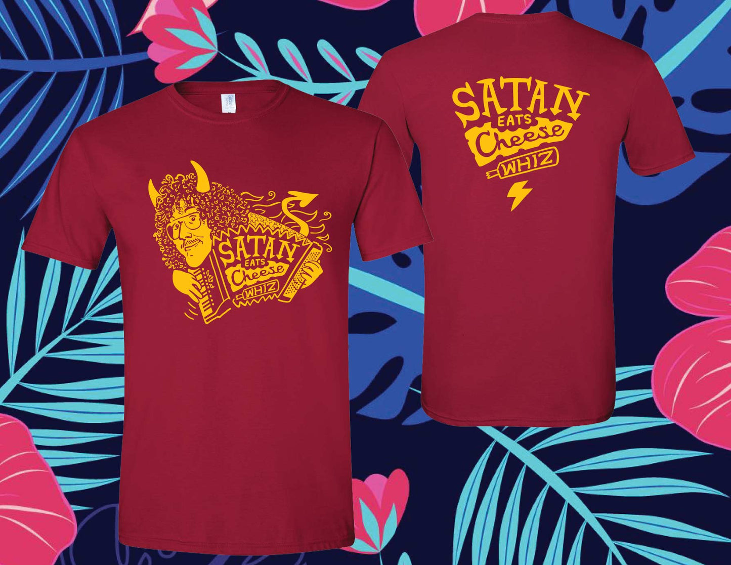 Satan Eats Cheese Whiz - T Shirt