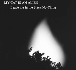 My Cat Is An Alien - Leave Me In the Black No-Thing - CD