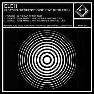 Eleh - Floating Frequencies/Intuitive Synthesis Volume I - LP