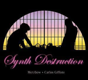Merzbow & Carlos Giffoni - Synth Destruction - CD