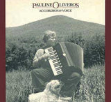 Pauline Oliveros - Accordion & Voice - LP / CD