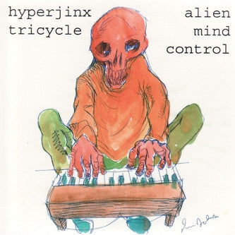 Hyperjinx Tricycle - Alien Mind Control - 3" CD