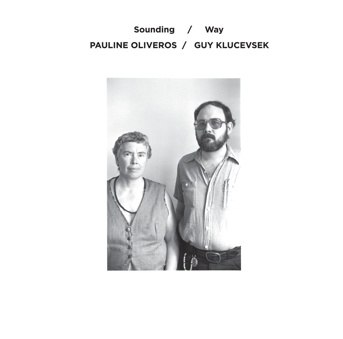 Pauline Oliveros & Guy Klucevsek - Sounding / Way - Cassette