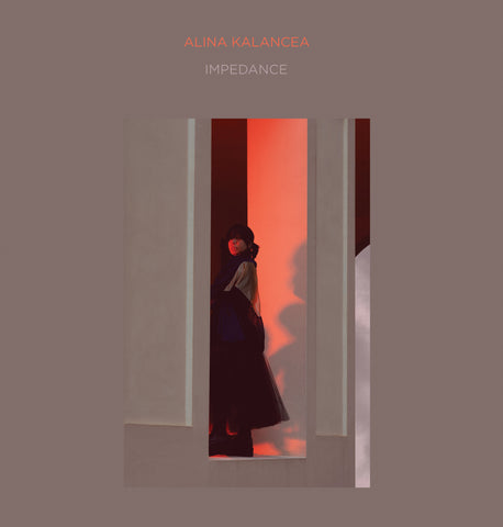 Alina Kalancea - Impedance - 2LP/CD