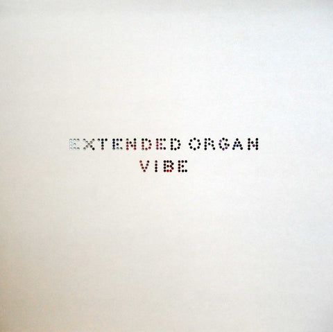 Extended Organ - Vibe - LP