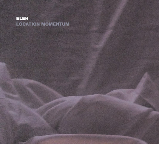 ELEH - Location Momentum (Touch) - CD