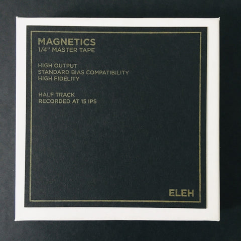 Eleh - Magnetics - 1/4" Master Tape