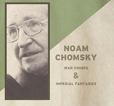 Noam Chomsky - War Crimes and Imperial Fantasies - 2CD