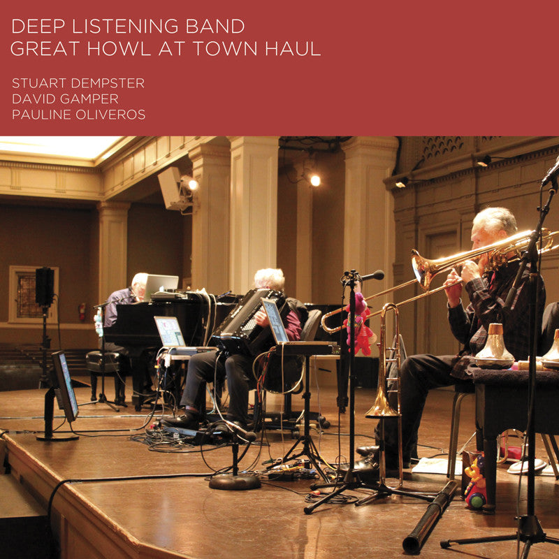 Deep Listening Band - Great Howl At Town Haul - CD