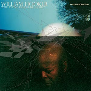 William Hooker w/ Eyvind Kang & Bill Horist - The Season's Fire - CD