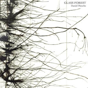 Daniel Menche - Glass Forest - CD