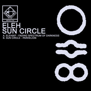 Eleh/Sun Circle - Fading Spectrum of Darkness/Parhelion - LP