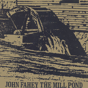 John Fahey - The Mill Pond & Collected Paintings - CD
