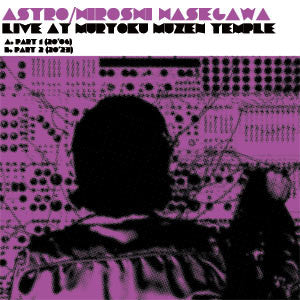 Astro/Hiroshi Hasegawa - Live At Muryoki Muzen Temple - LP
