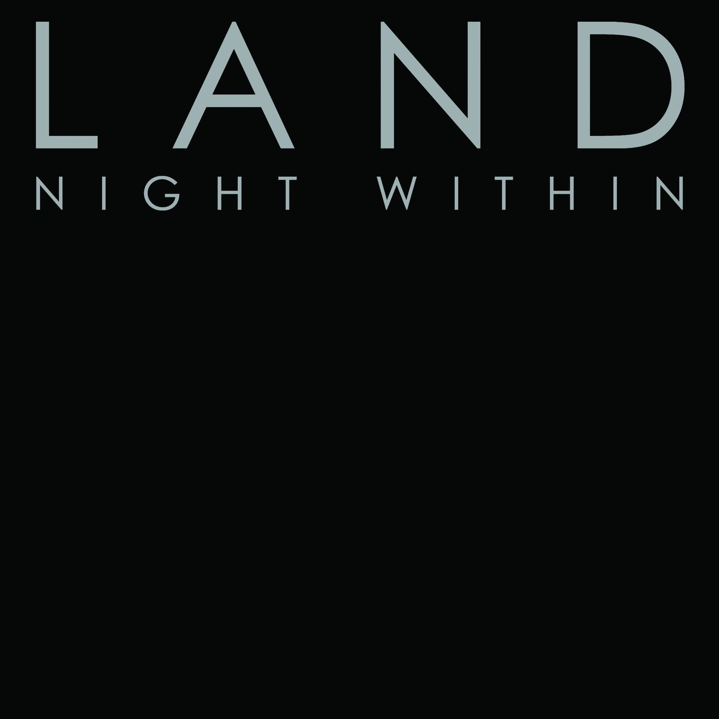 L A N D - Night Within - LP