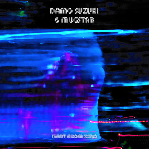 Mugstar + Damo Suzuki - Start From Zero - LP