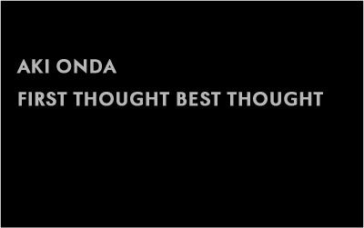 Aki Onda - First Thought Best Thought - Cassette