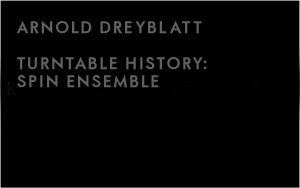 Arnold Dreyblatt - Turntable History: Spin Ensemble - Cassette
