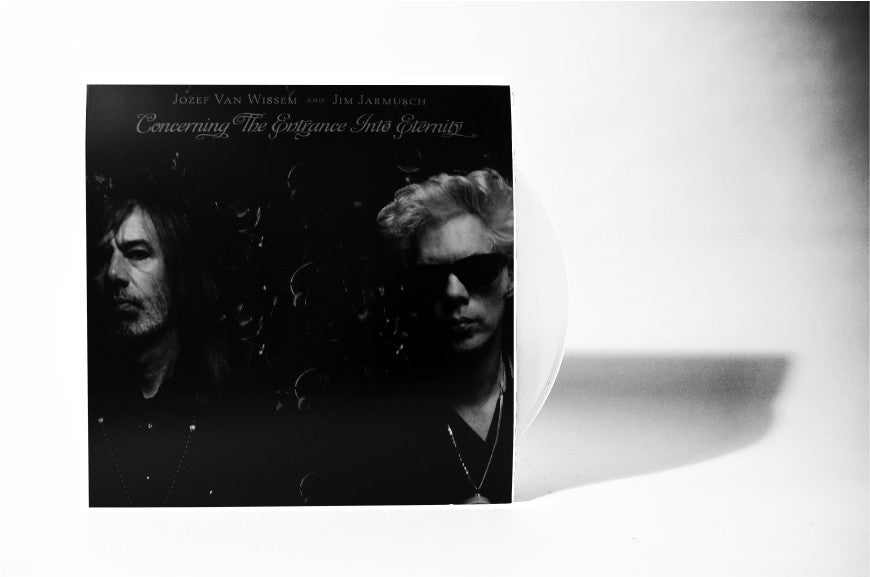 Jozef Van Wissem & Jim Jarmusch - Concerning the Entrance Into Eternity - LP/CD
